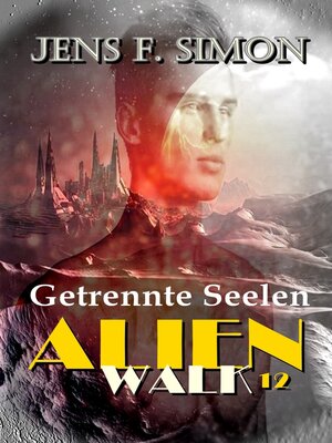cover image of Getrennte Seelen (AlienWalk 12)